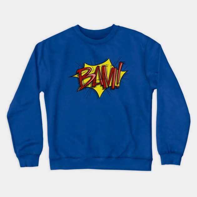 BAM! Crewneck Sweatshirt by westinchurch